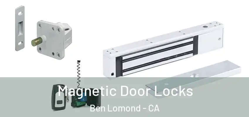 Magnetic Door Locks Ben Lomond - CA