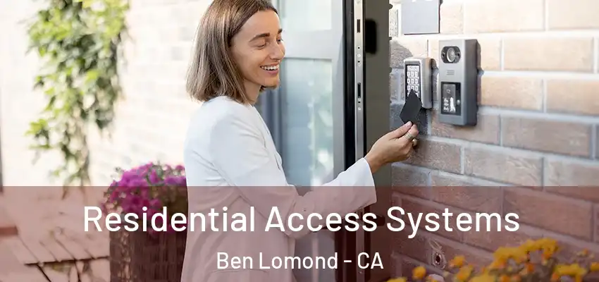  Residential Access Systems Ben Lomond - CA