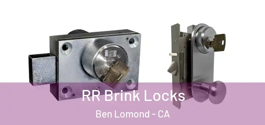  RR Brink Locks Ben Lomond - CA